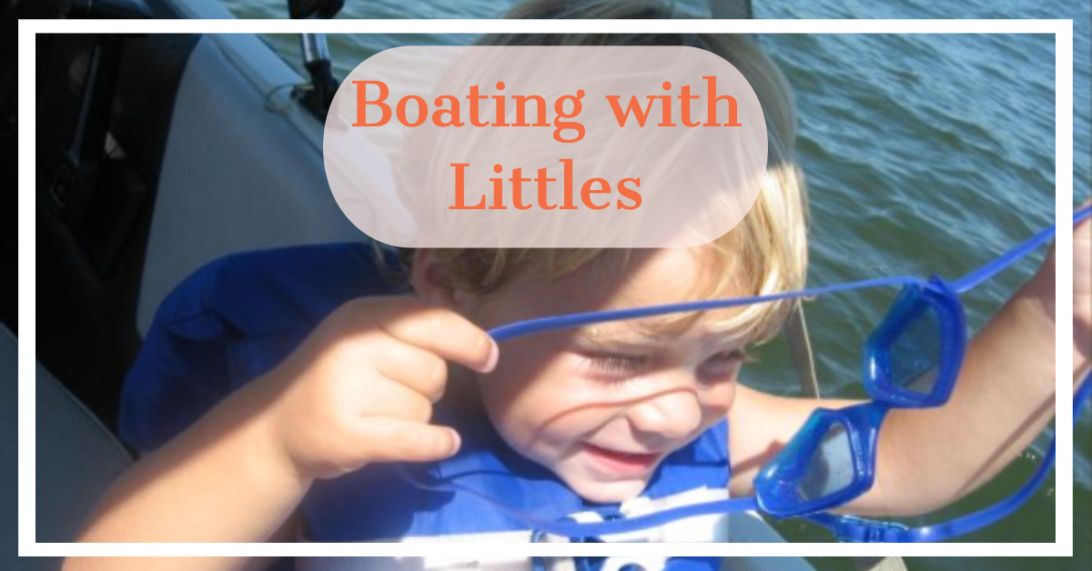 Tips for Boating with your Littles