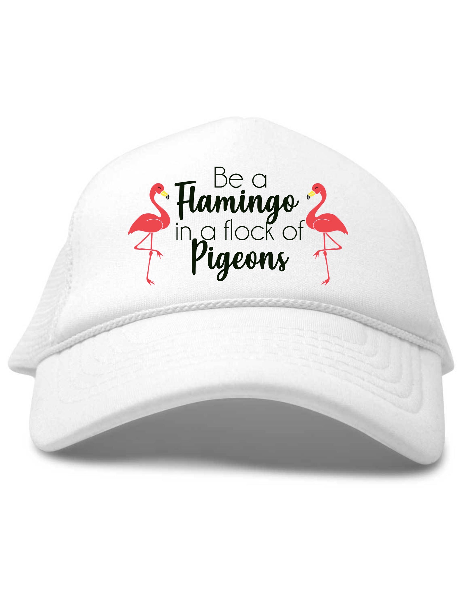 Be a Flamingo in a Flock of Pigeons White Baby Toddler Youth Trucker Hat Baby Girls Beau and Belle Littles